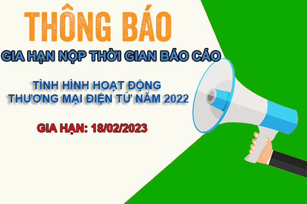 Gia hạn thời gian nộp báo cáo tình hình hoạt động thương mại điện tử năm 2022